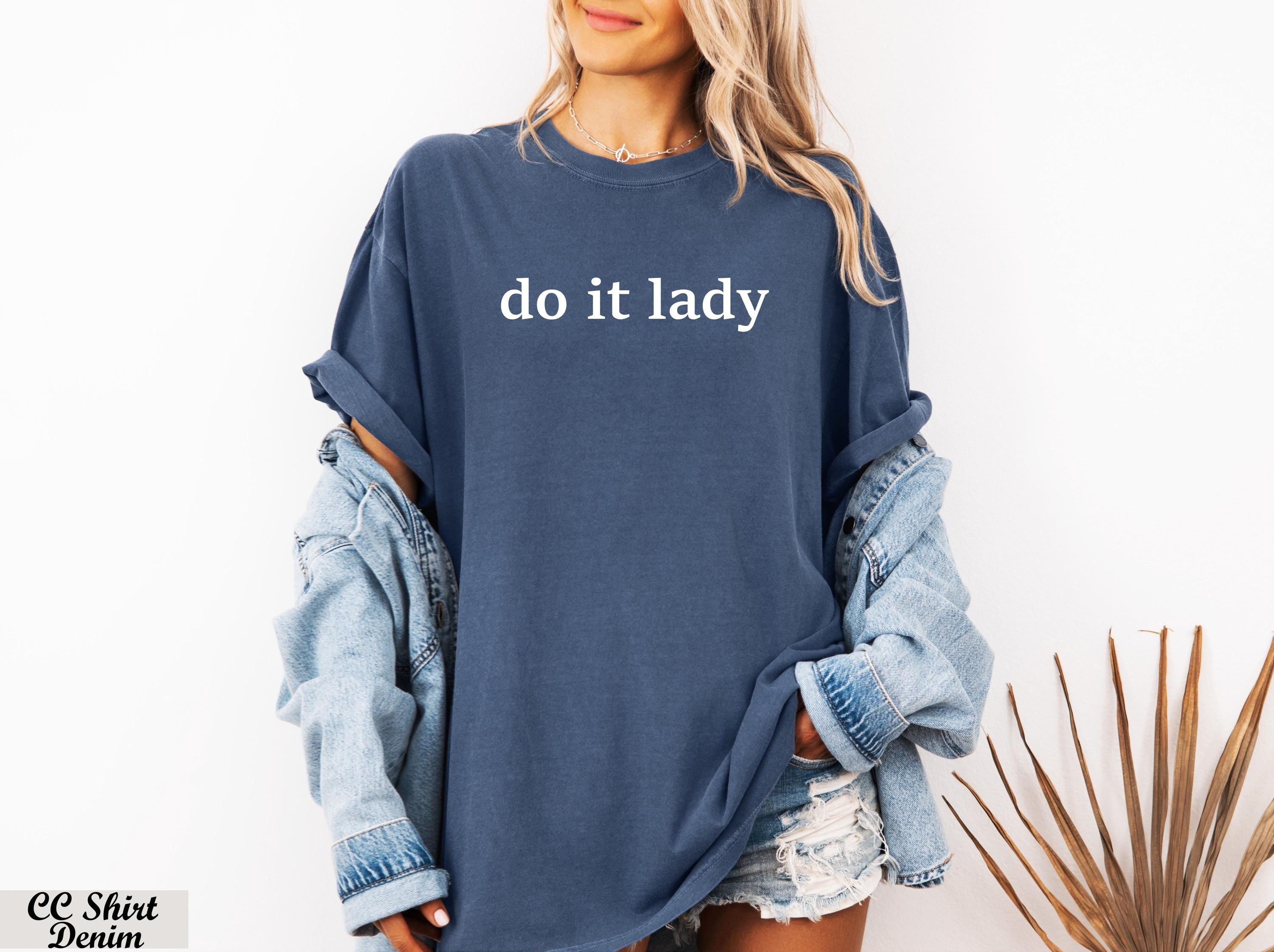 Do it Lady Shirt for Women,Trendy Viral Meme Tee for Her,Chit Graphic Shirts,Funny Humor Shirt Sarcastic Gift,Chit Lady Shirt,Feminist Tee