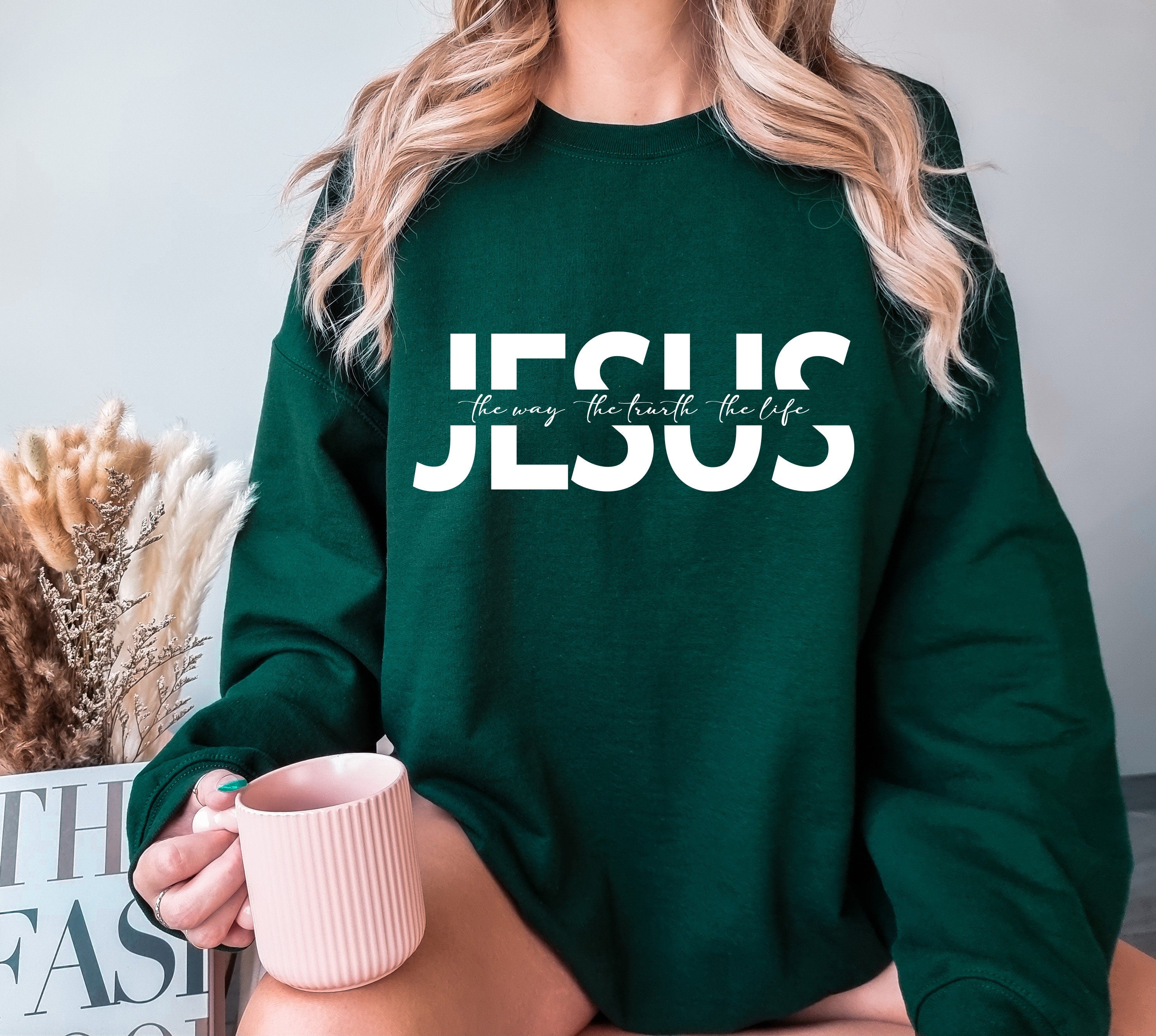 Jesus The Way The Truth The Life Sweatshirt, Jesus Sweatshirt, Christian Sweatshirt, Bible Verse Aesthetic Sweatshirt, Like Jesus Sweatshirt