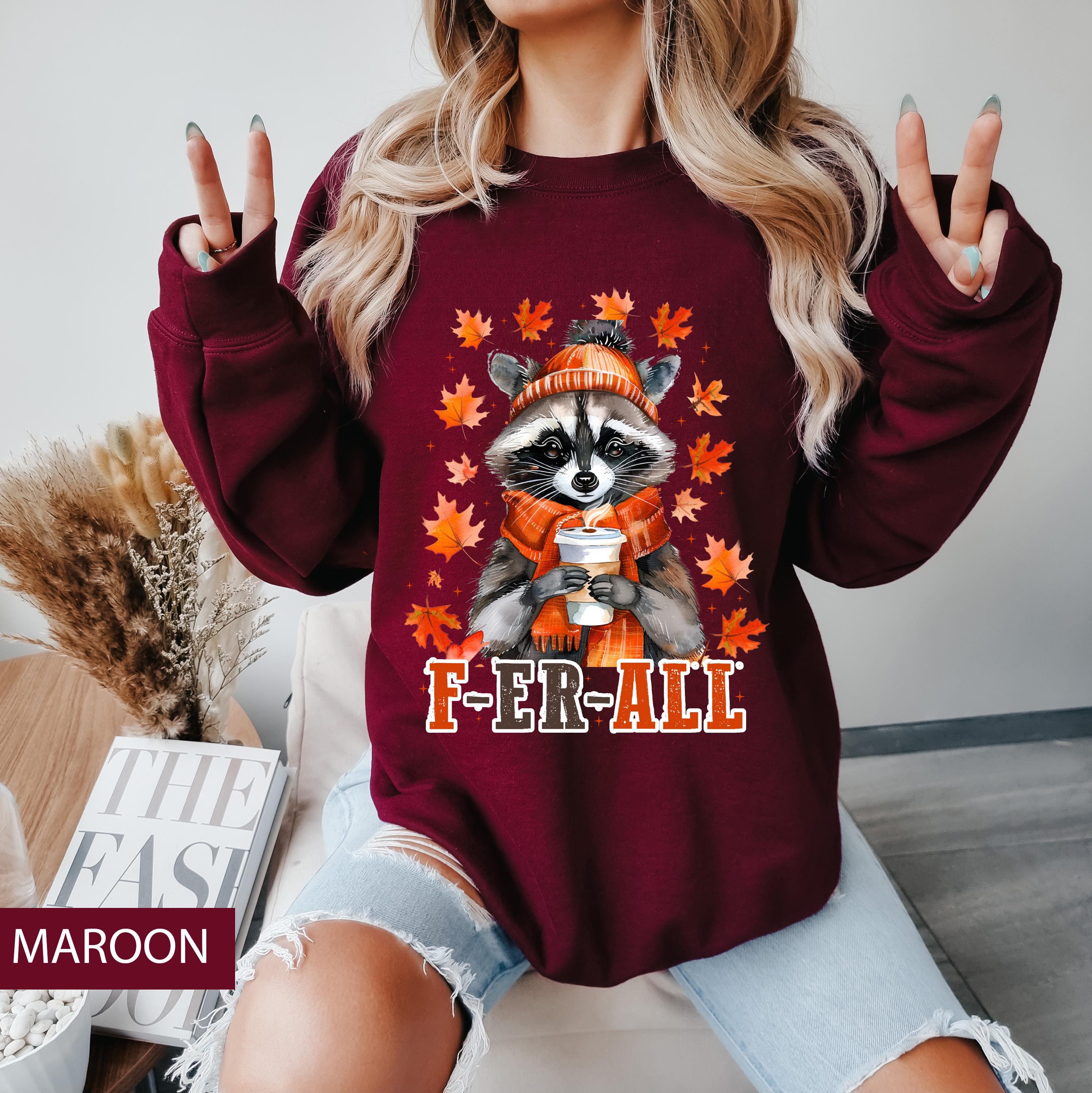 F-er-all raccoon fall sweatshirt, Fall season sweatshirt, pumpkin season sweatshirt, Fall cute raccoon sweatshirt, fall coffee sweatshirt
