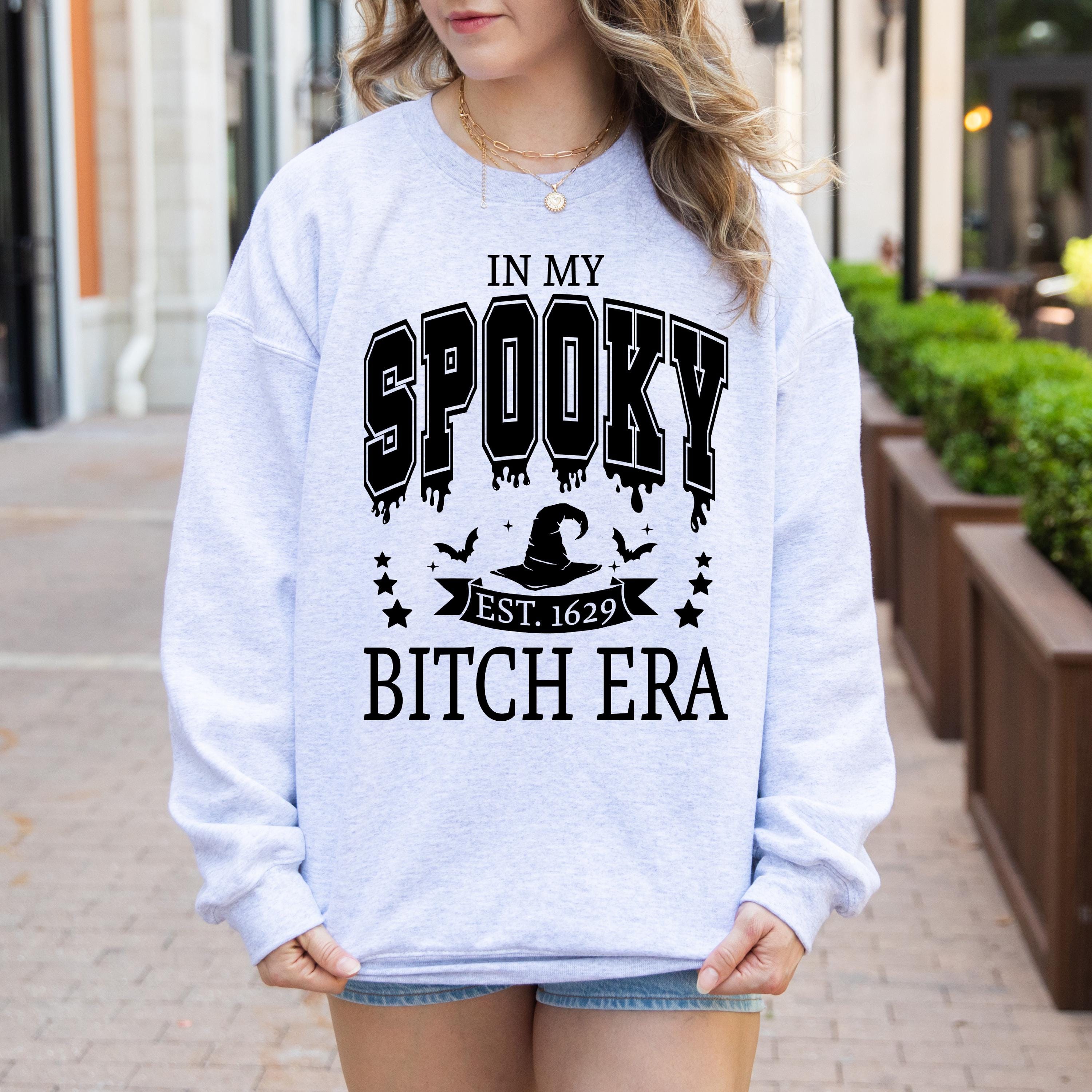 In my spooky bitch era witch sweatshirt, Halloween bitch era sweatshirt, In my era sweatshirt, Spooky season shirt,  Fall season shirt
