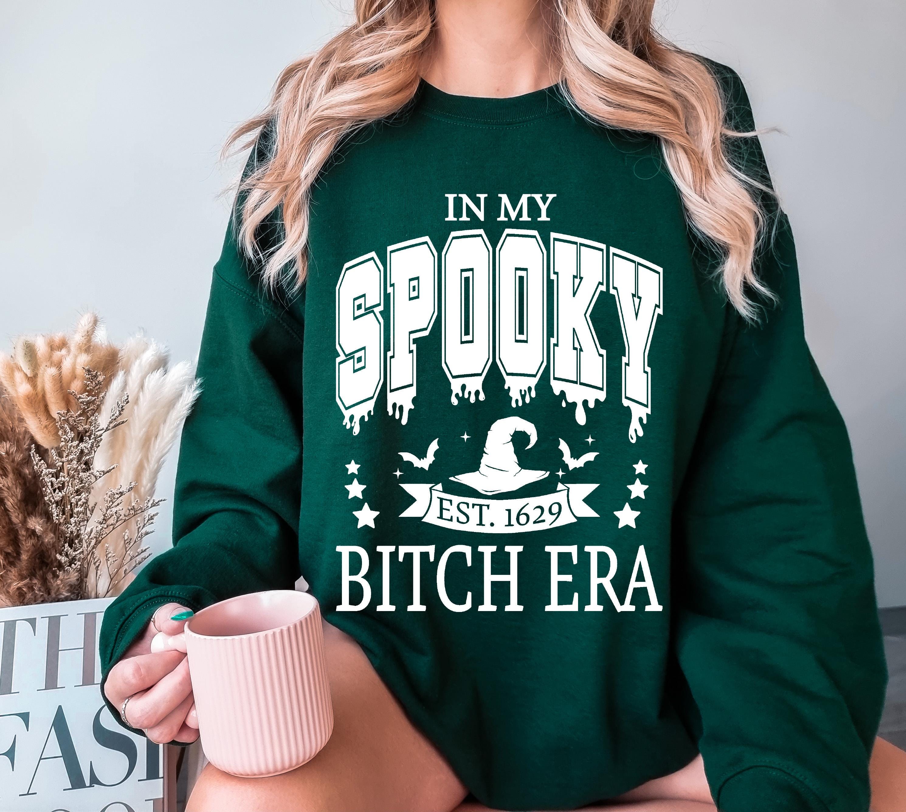 In my spooky bitch era witch sweatshirt, Halloween bitch era sweatshirt, In my era sweatshirt, Spooky season shirt,  Fall season shirt