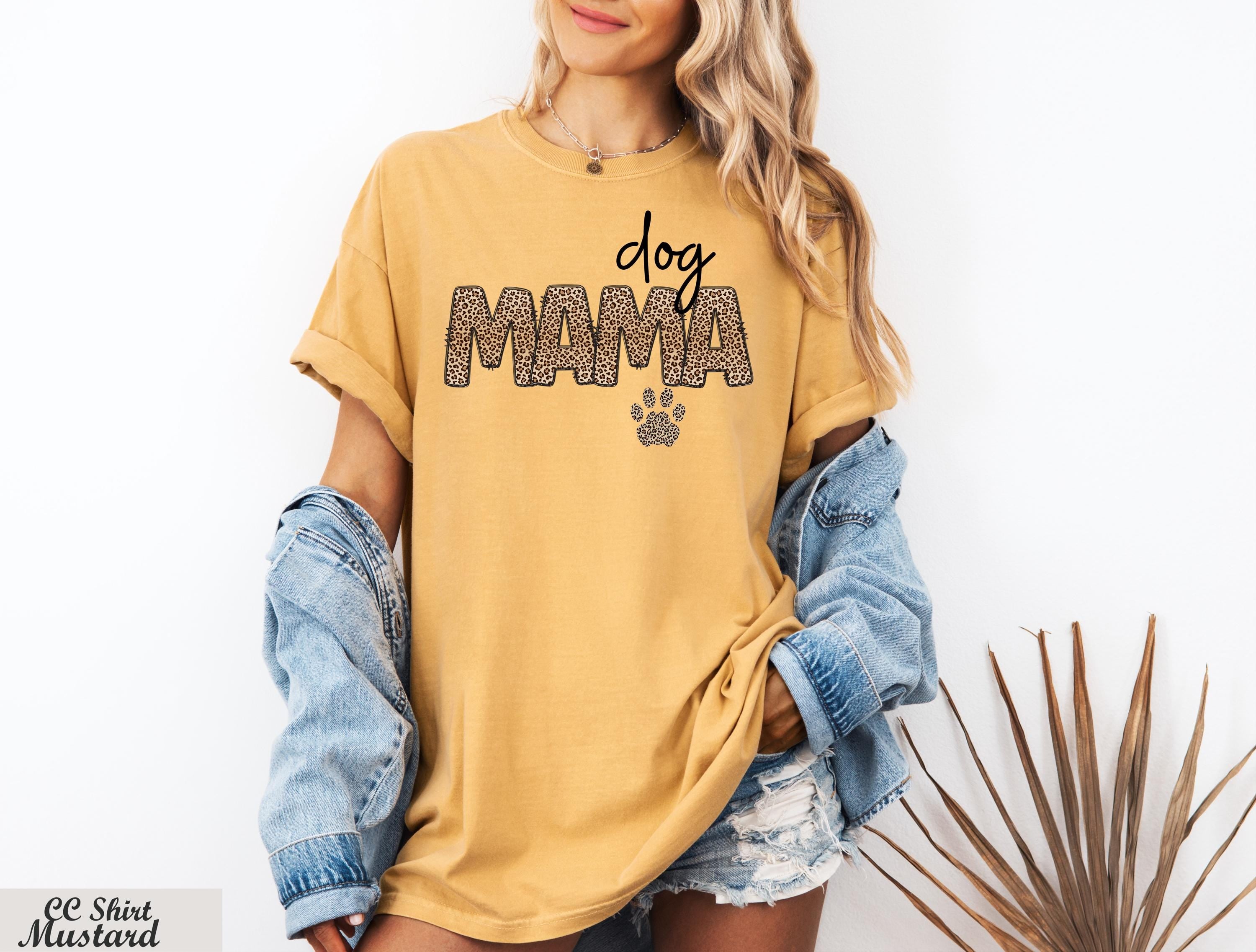 Dog Mama Shirt, Dog Mom Gift,Dog Lover Gift, Fur Mama Shirt,Dog Lover Shirt, New Dog Mom Shirt,Dog Gift For Mothers Day,Pet Lover T Shirt