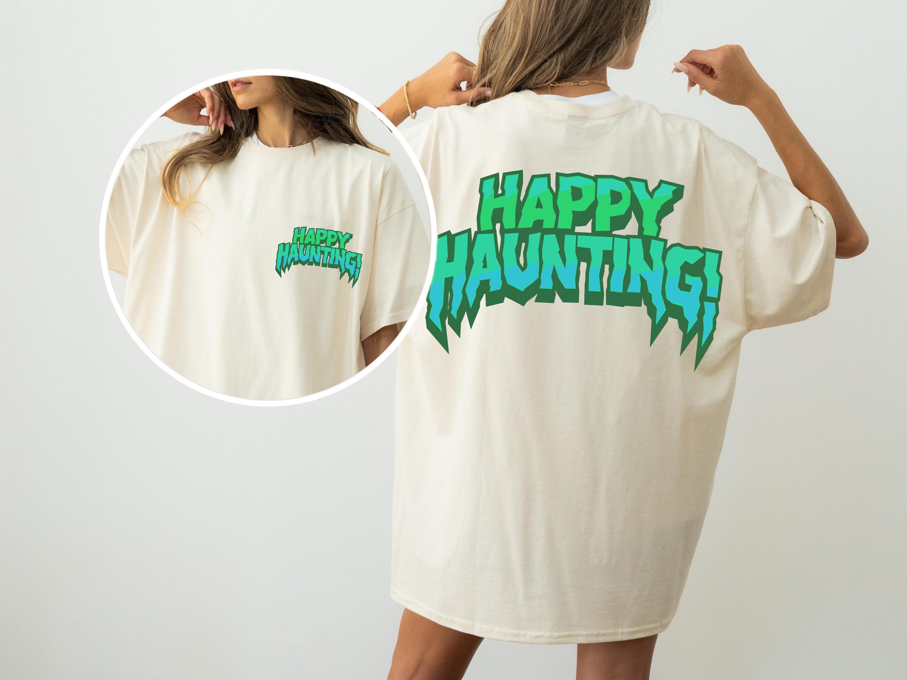 Happy haunting spooky halloween back and front shirt, Fall Shirt, Halloween Spooky Season Shirt, Halloween Gift, comfort colors