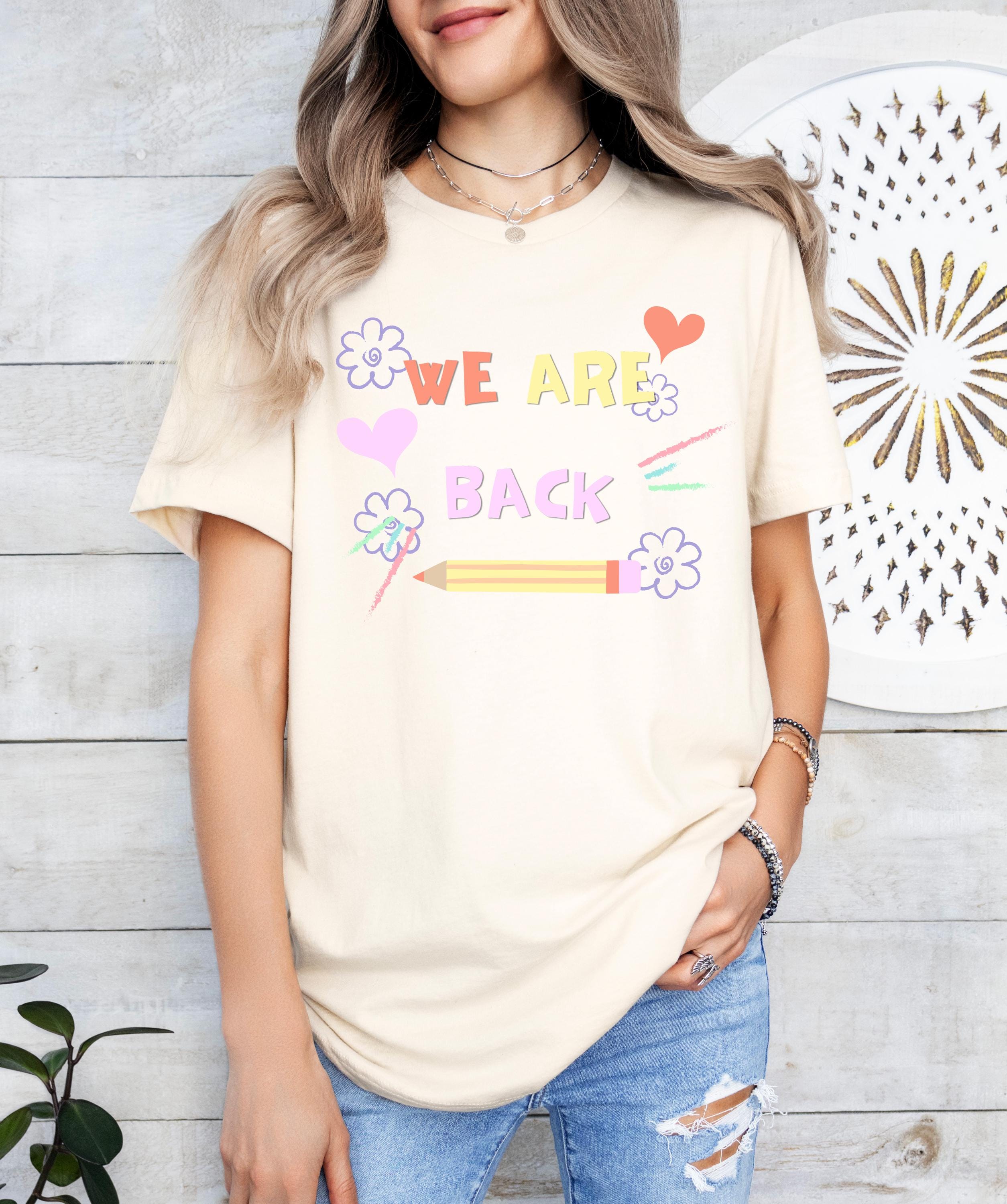 We are back school tshirt, School Shirt, Cute First Day of School Tee, Adult and Youth Shirt, School Vibe Shirt