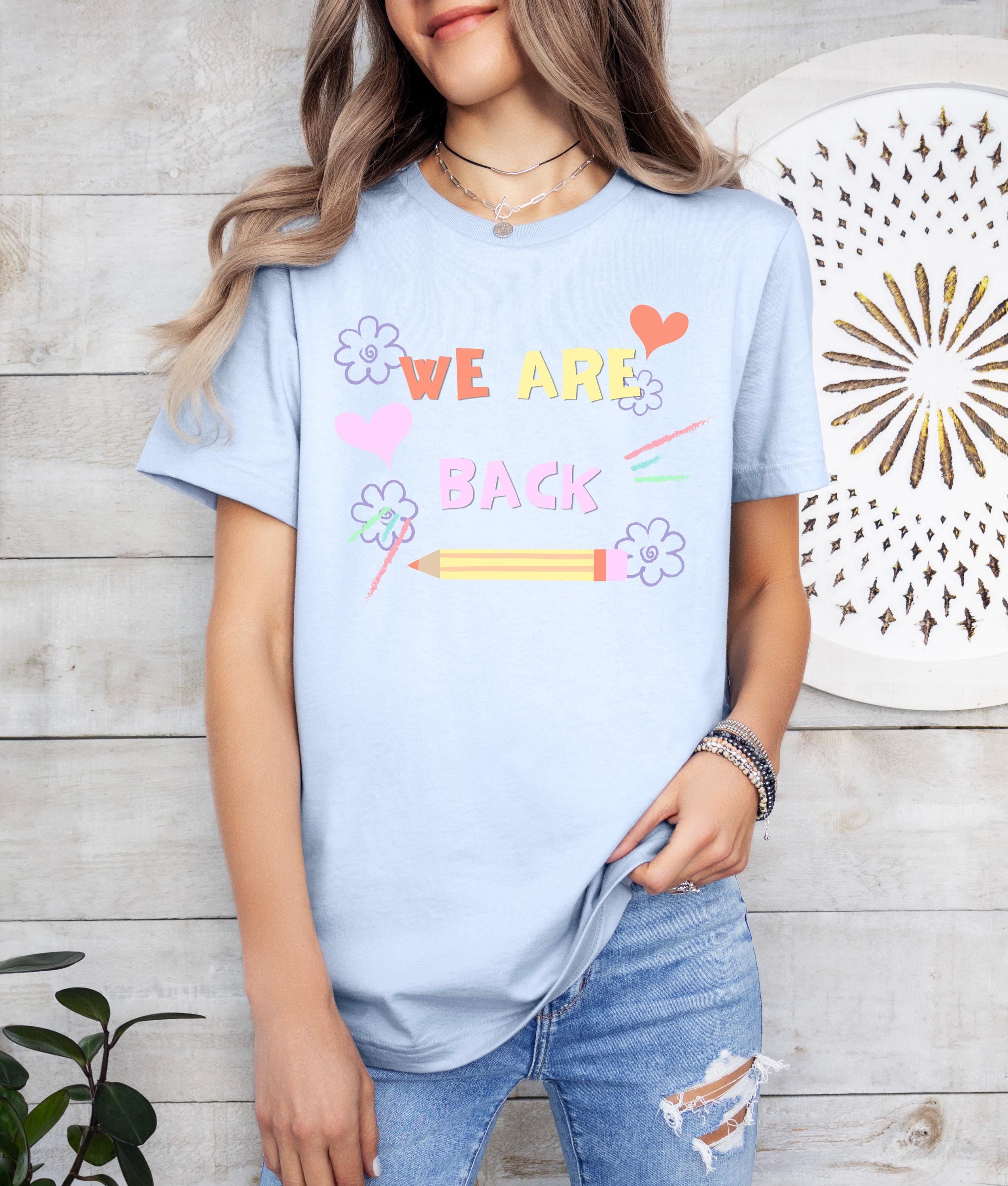 We are back school tshirt, School Shirt, Cute First Day of School Tee, Adult and Youth Shirt, School Vibe Shirt