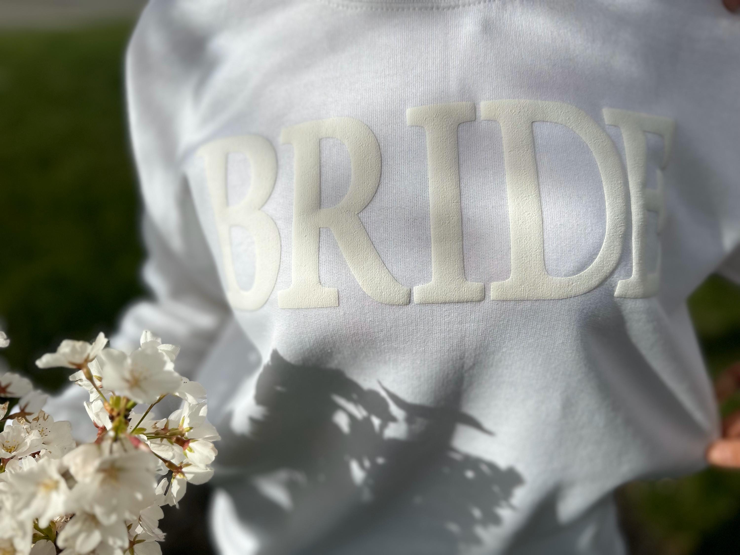 Embossed Bride Sweatshirt, Engagement Gift, Bridal Shower Gift, Wedding Gift, Puffy Bride Sweatshirt, Bride Gift, Honeymoon Sweatshirt