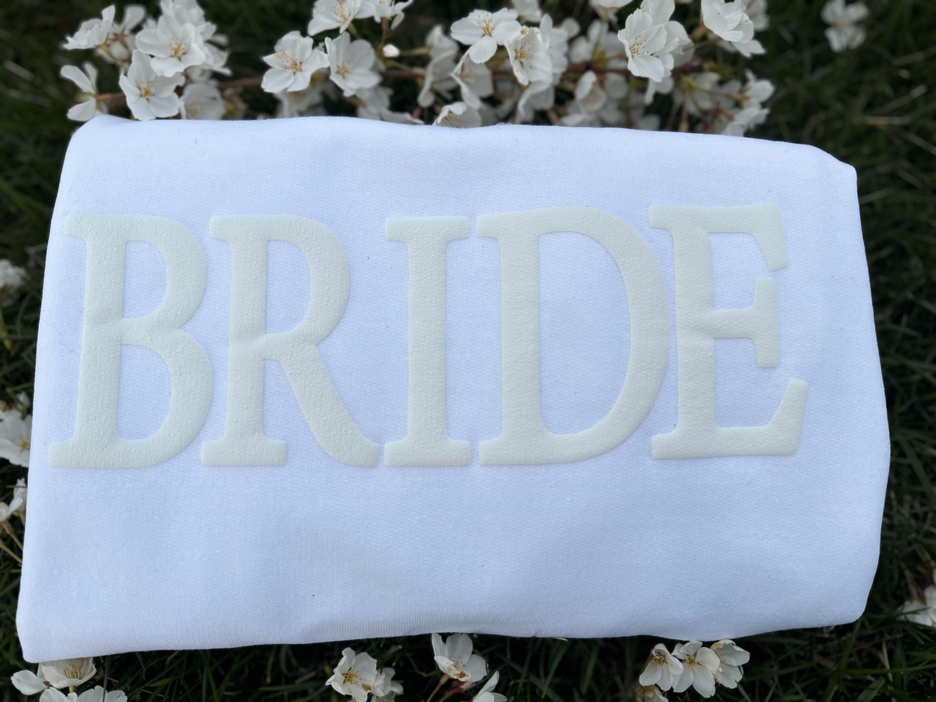 Embossed Bride Sweatshirt, Engagement Gift, Bridal Shower Gift, Wedding Gift, Puffy Bride Sweatshirt, Bride Gift, Honeymoon Sweatshirt