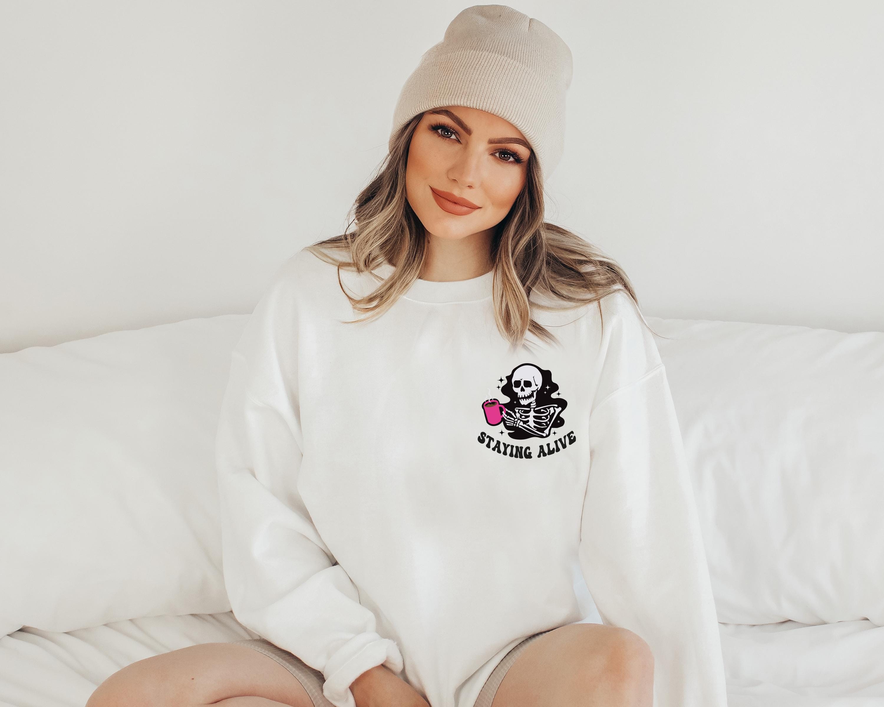 Staying Alive Coffee Sweatshirt, Skeleton Coffee Sweatshirt, Funny Skeleton Sweatshirt, Halloween, Trendy Sweatshirt, Coffee Lovers Gift