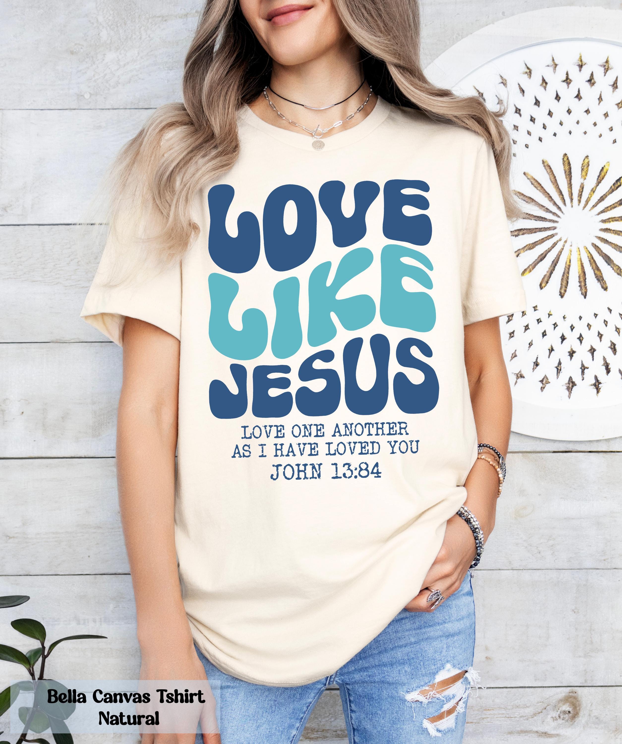 Comfort Colors® Love like Jesus Shirt, Religious Shirt, Bible Verses Shirt, Godly Tee, Aesthetic Christian Shirt, Faith Shirt, Gift for Her
