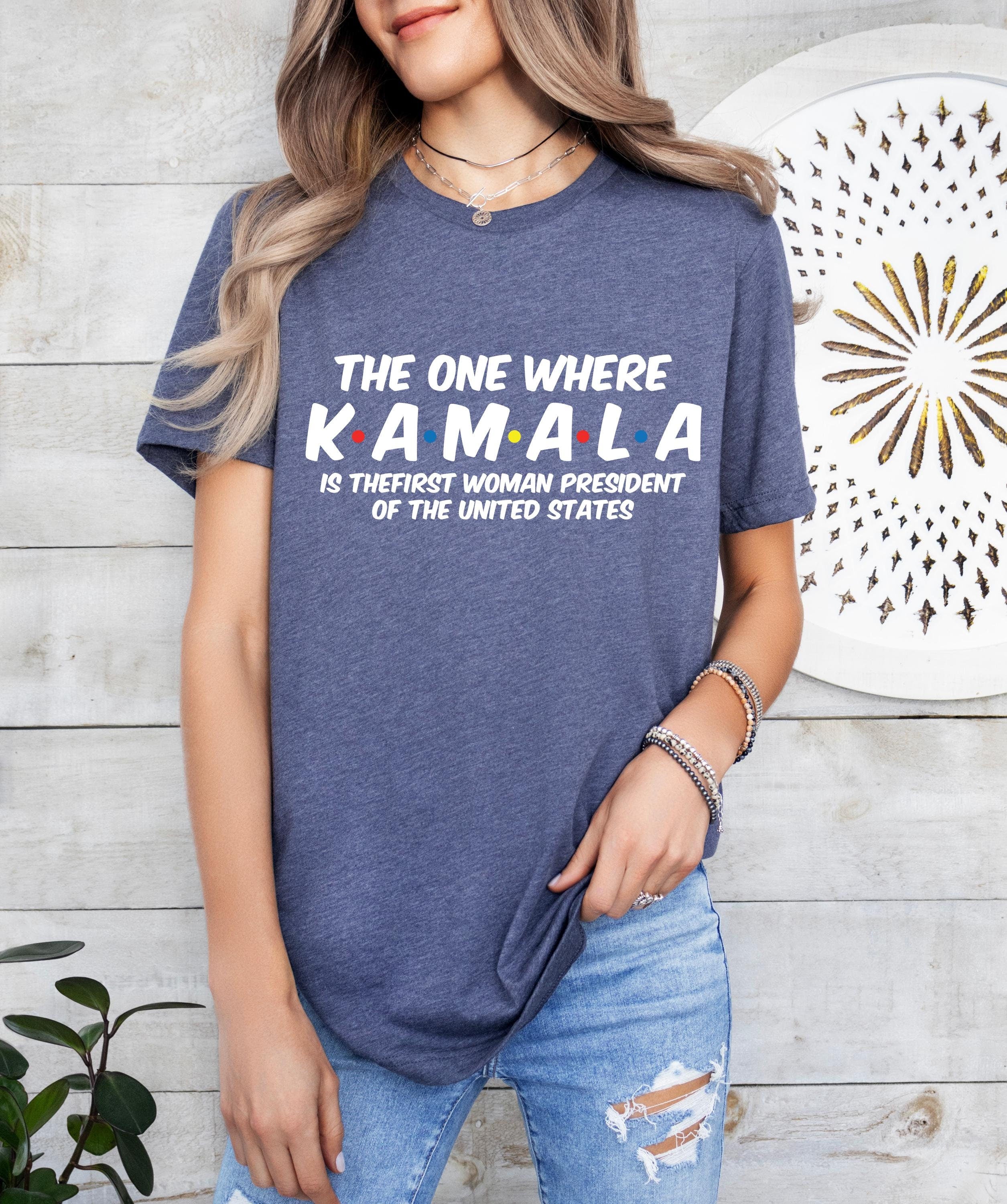 The One Where Kamala Shirt, 2024 Kamala Harris Let's Finish The Job Shirt, Madam President Shirt, Kamala Shirt, President Kamala Shirt