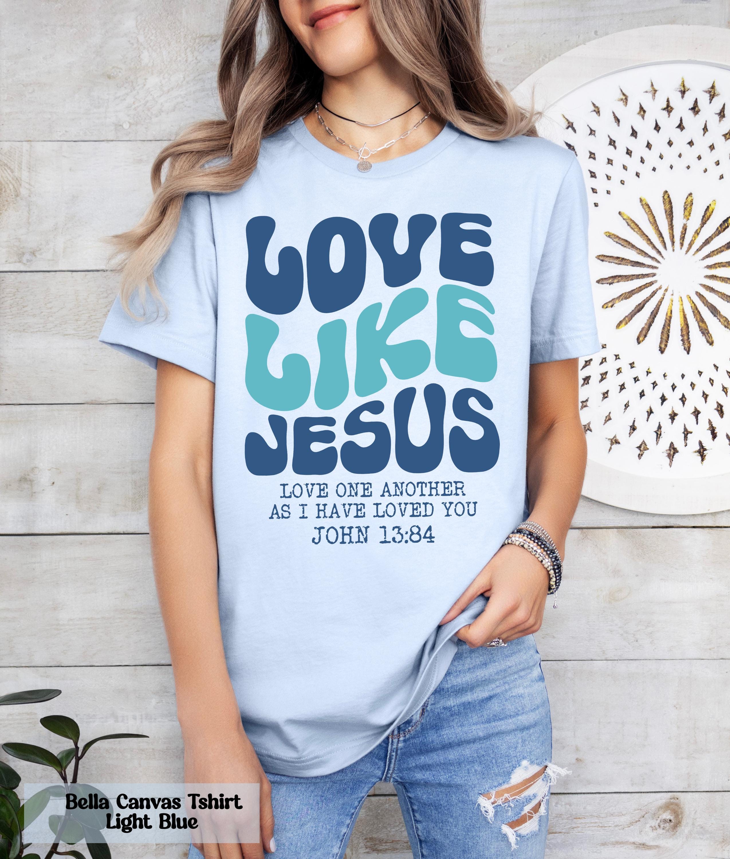 Comfort Colors® Love like Jesus Shirt, Religious Shirt, Bible Verses Shirt, Godly Tee, Aesthetic Christian Shirt, Faith Shirt, Gift for Her