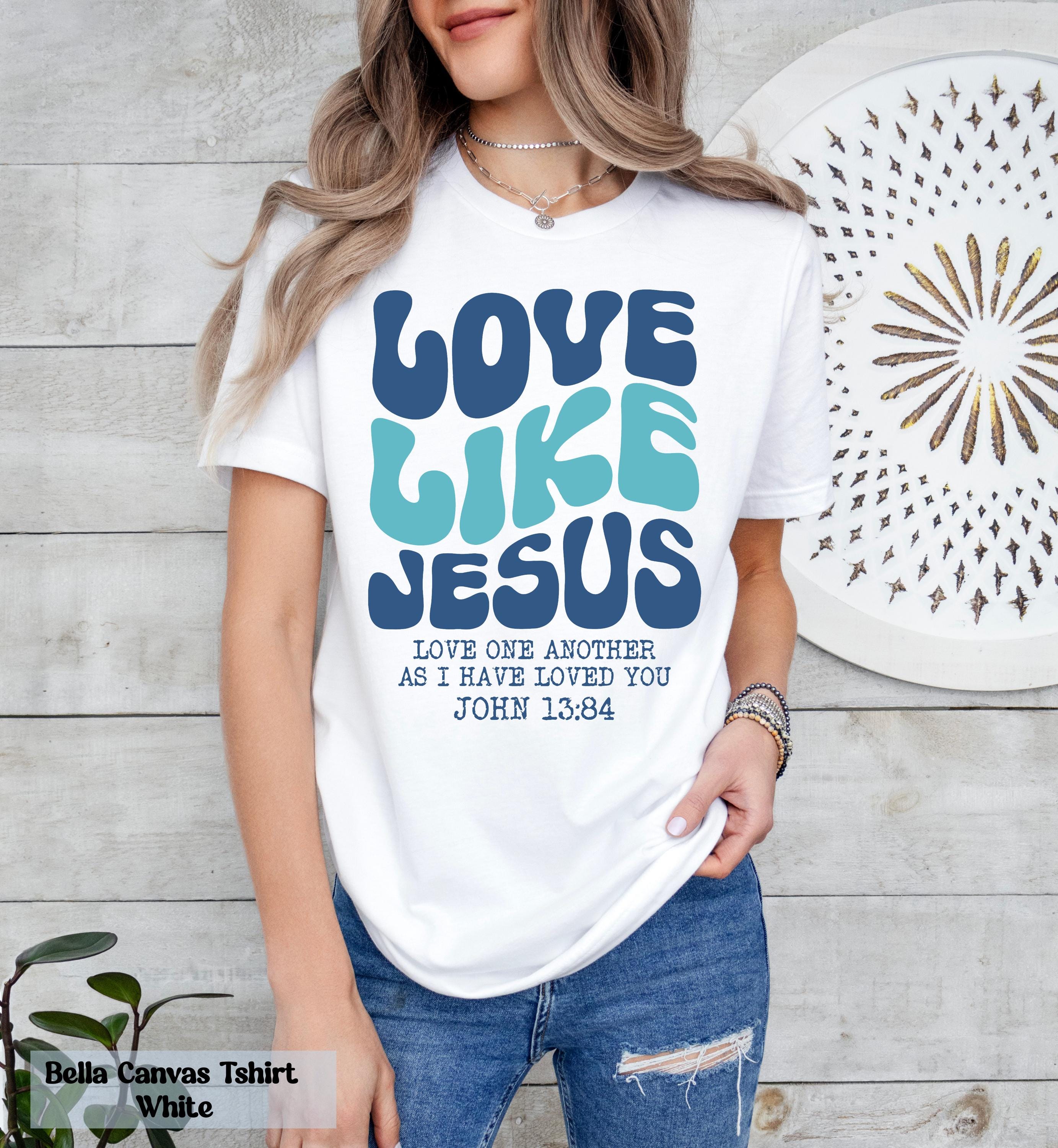 Comfort Colors® Love like Jesus Shirt, Religious Shirt, Bible Verses Shirt, Godly Tee, Aesthetic Christian Shirt, Faith Shirt, Gift for Her