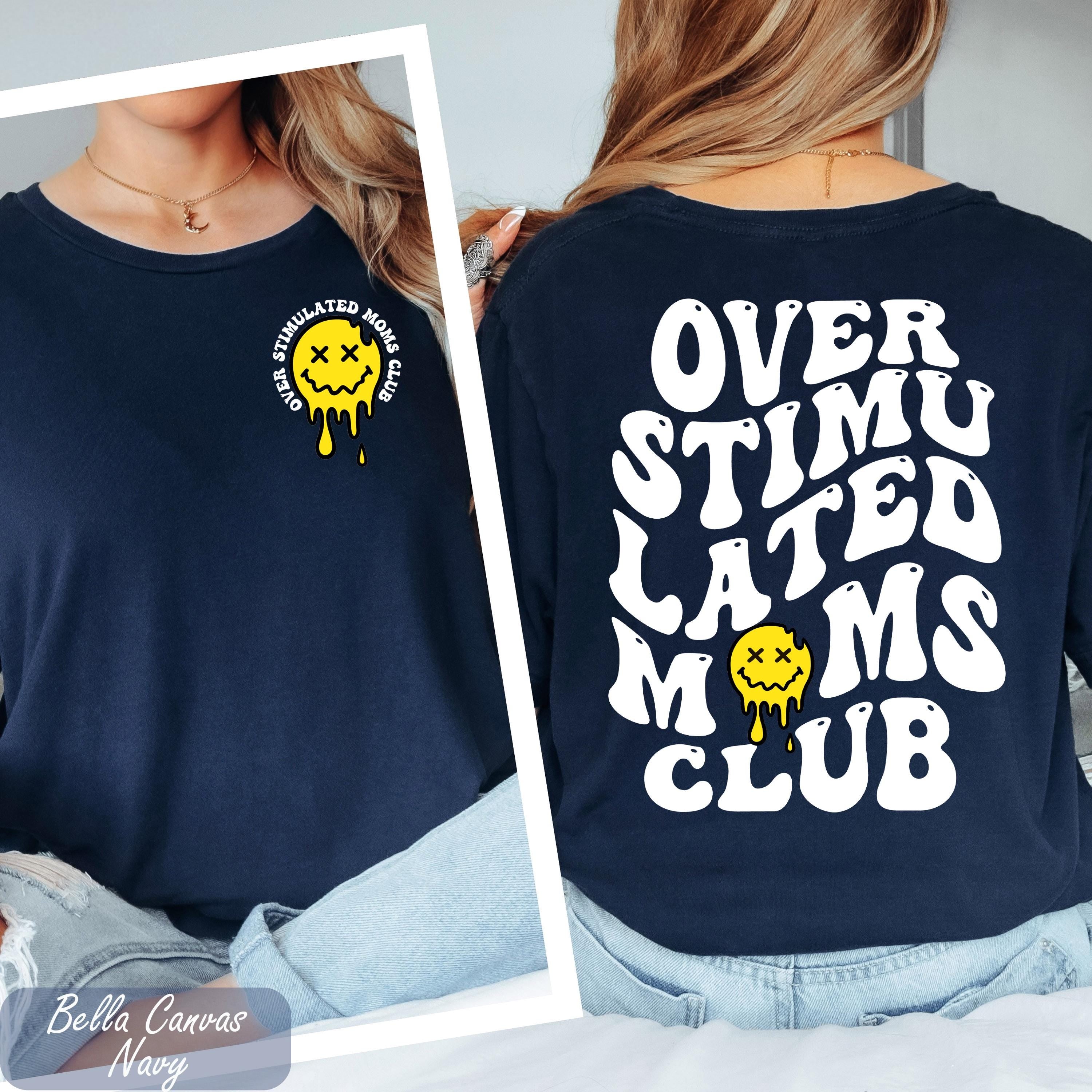 Comfort Colors® Overstimulated Moms Club T-Shirt, Mothers Day Shirt,  Tired Moms Club, Funny Mom Gift, Mom Life Tee, Retro Shirt for Moms