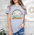 Life is Better at the Beach Shirt, Sun Shirt, Summer Shirt, Beach Shirt, Retro T Shirts, Trendy Summer Tee, Summer Girl Shirt, Sunset shirt