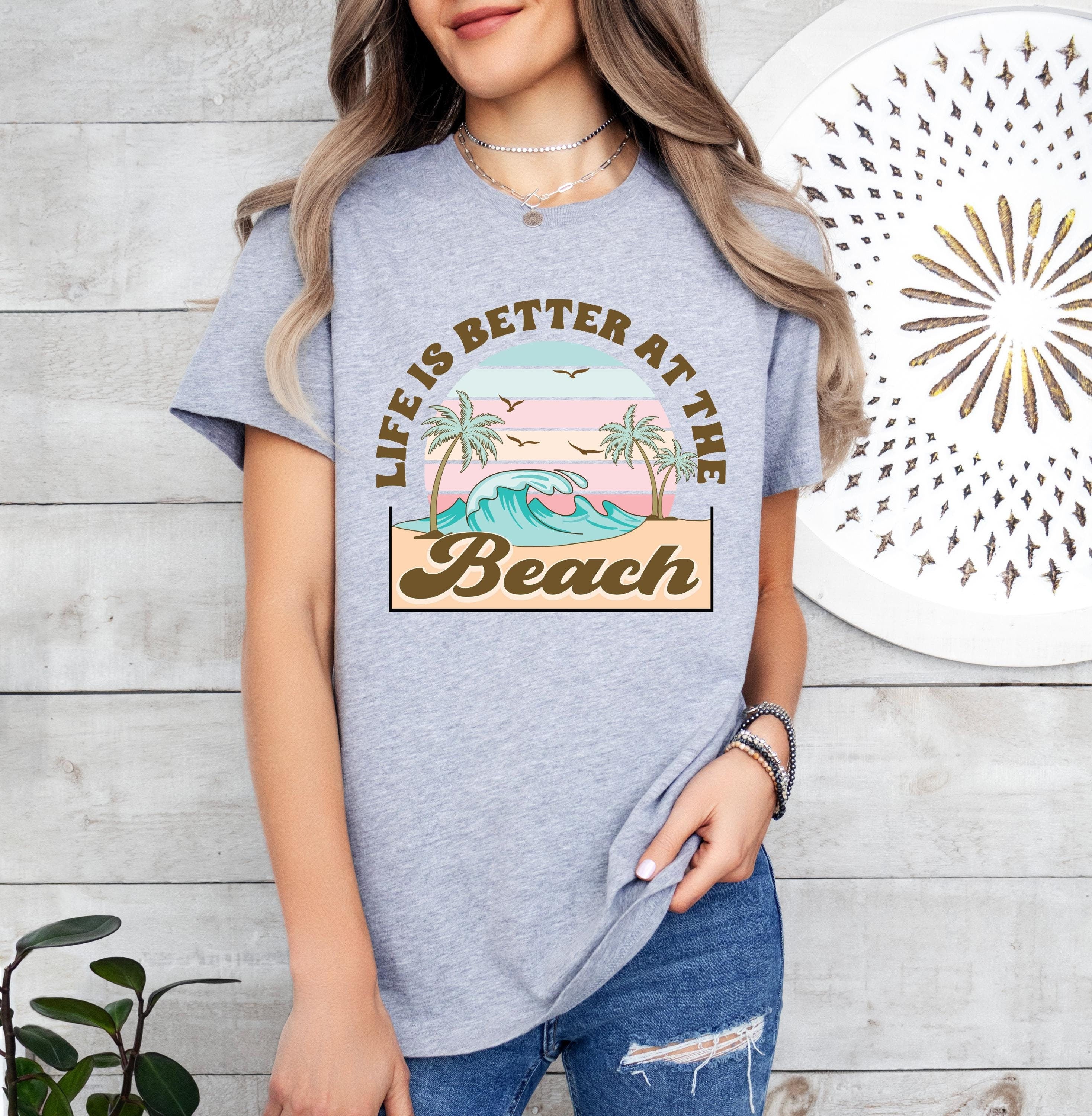 Life is Better at the Beach Shirt, Sun Shirt, Summer Shirt, Beach Shirt, Retro T Shirts, Trendy Summer Tee, Summer Girl Shirt, Sunset shirt