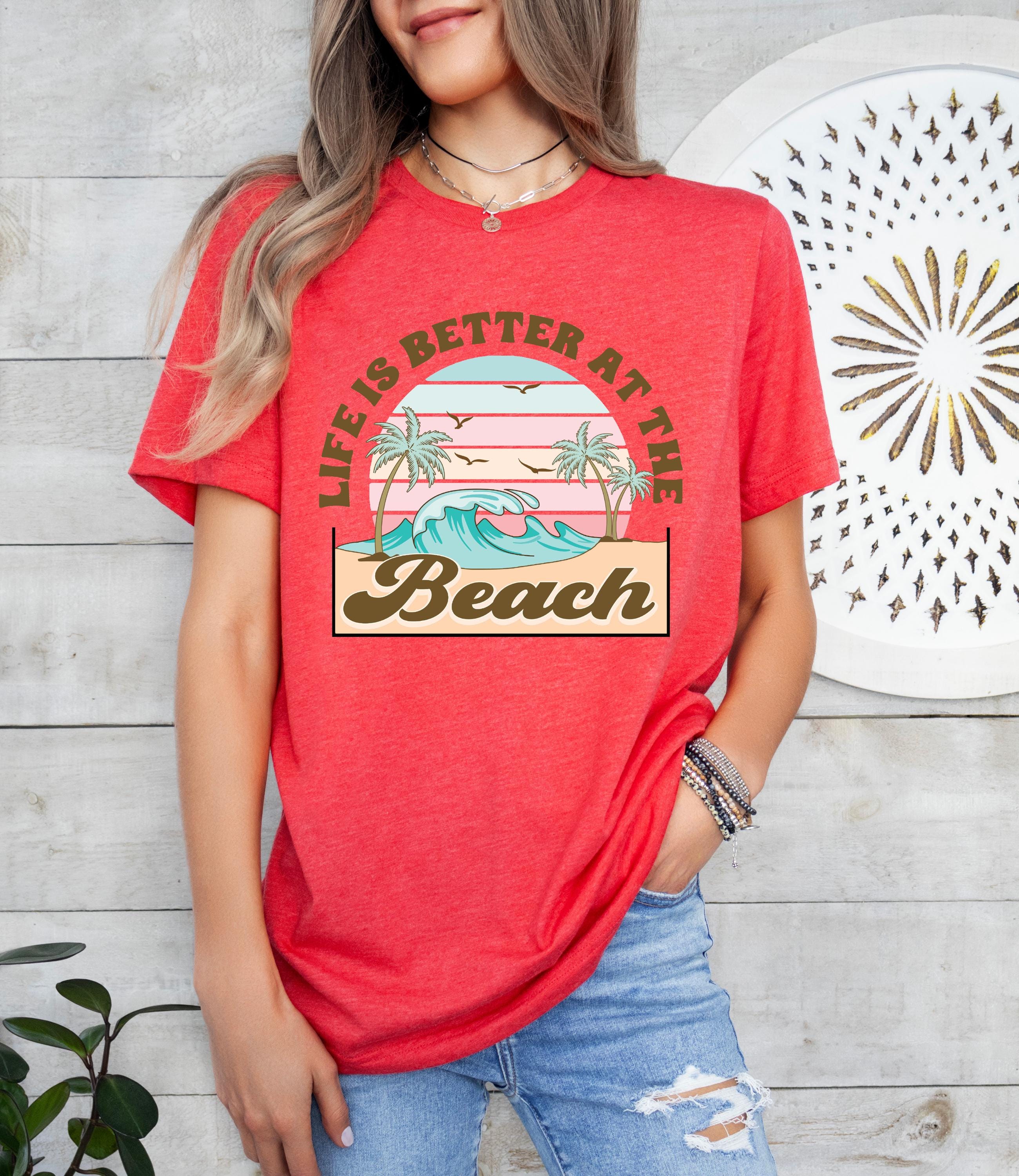 Life is Better at the Beach Shirt, Sun Shirt, Summer Shirt, Beach Shirt, Retro T Shirts, Trendy Summer Tee, Summer Girl Shirt, Sunset shirt