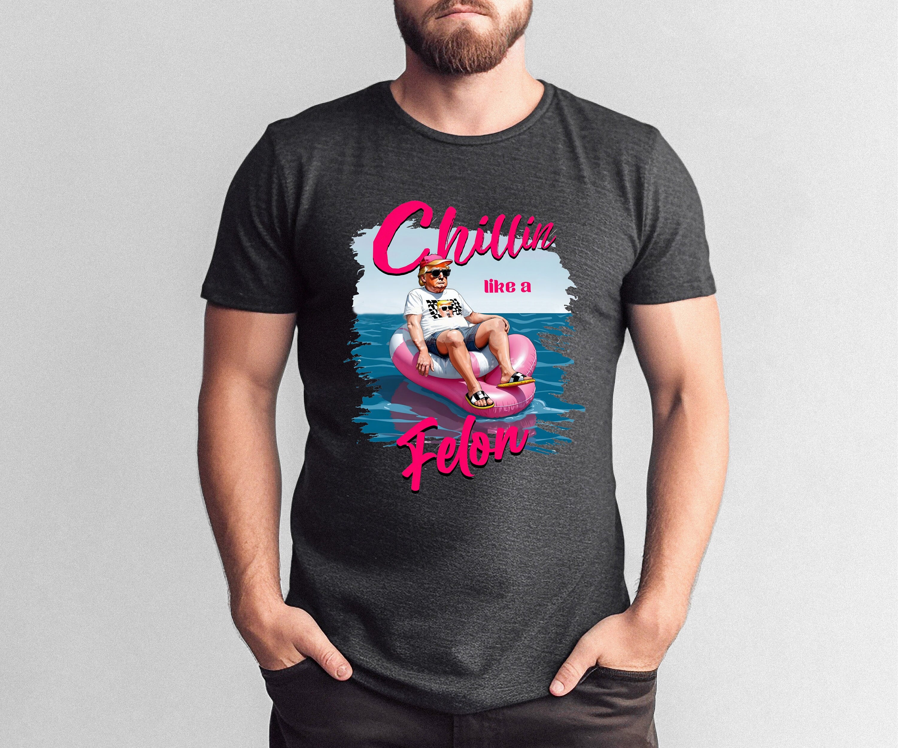 Chillin Like a Felon Trump Shirt, Trump Shirt, Funny Trump Shirt, Republican Tee, Trump 2024 Shirt, Patriotic Outfit, President Trump