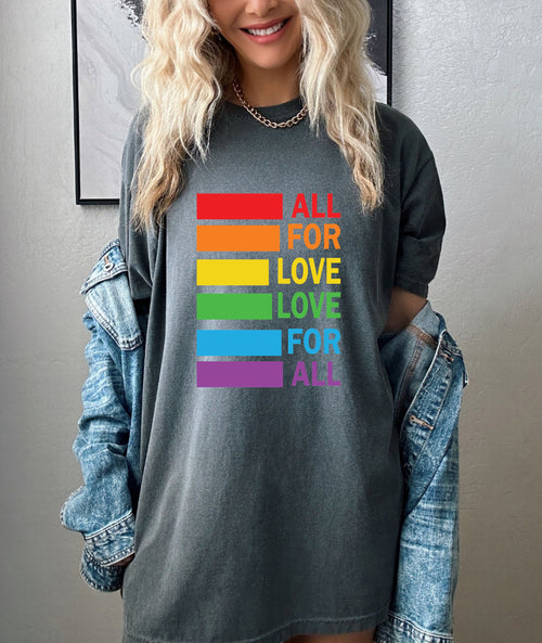 All for Love Shirt, Pride Month Tee for Political Activism, LGBTQ Apparel for Human Rights, Gay Pride T-shirt, Support Political Activism