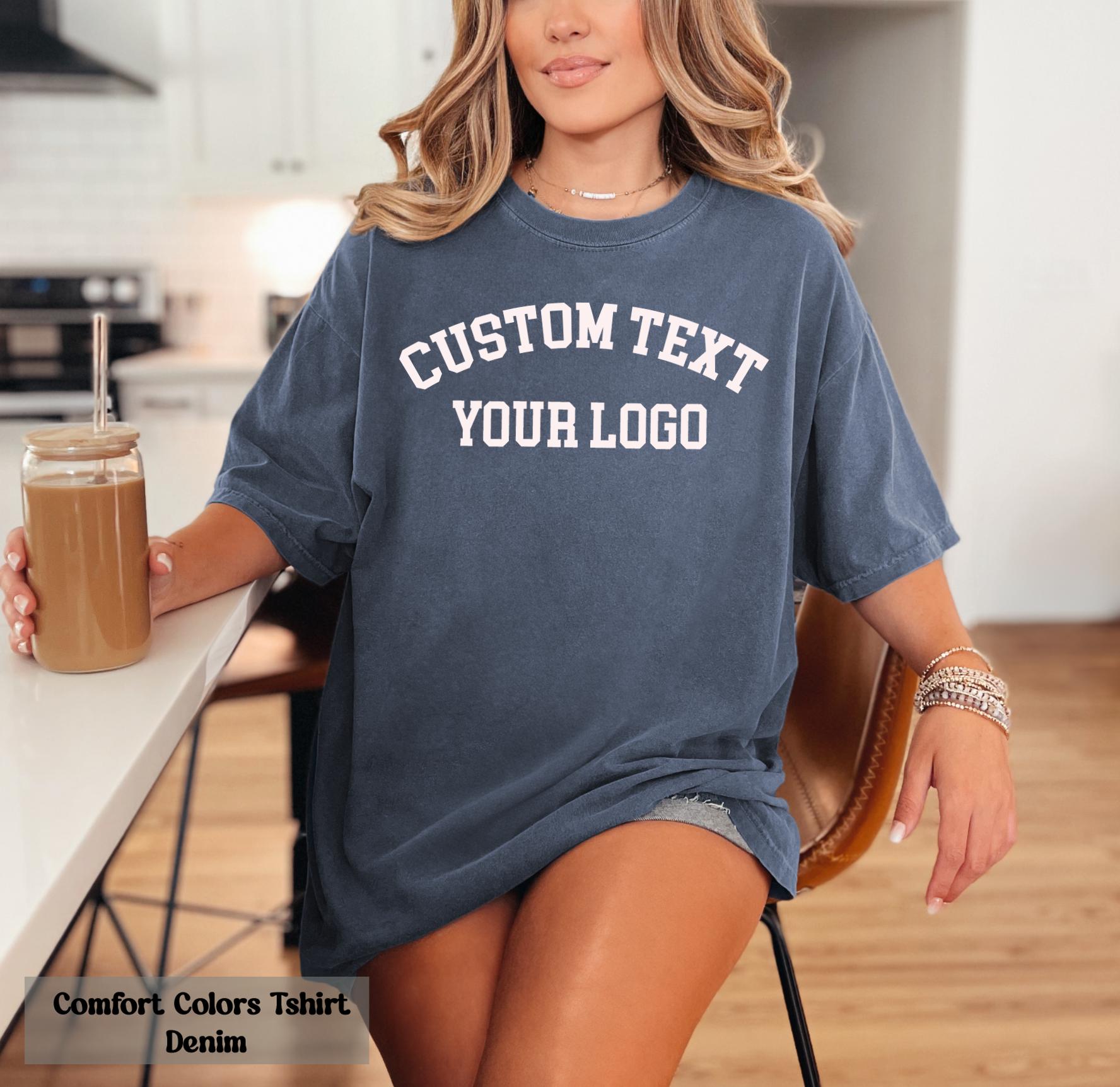 Comfort Colors® Custom Text Shirt, Your Logo Shirt, Personalized Text Tshirt, Your Photo Shirt, Matching Shirts, Business Logo Shirt Gift