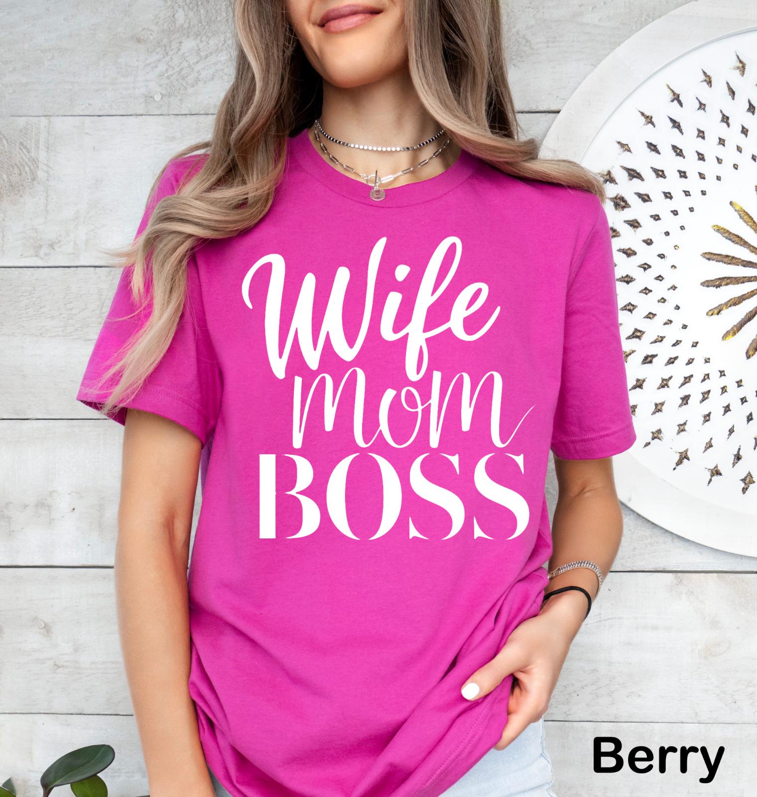 Wife Mom Boss Shirt,Mothers Day Gift, Trendy Mom Shirt, Mom Life Shirt, Gift for Wife, New Mom Gift,Strong Mom Graphic Tee,