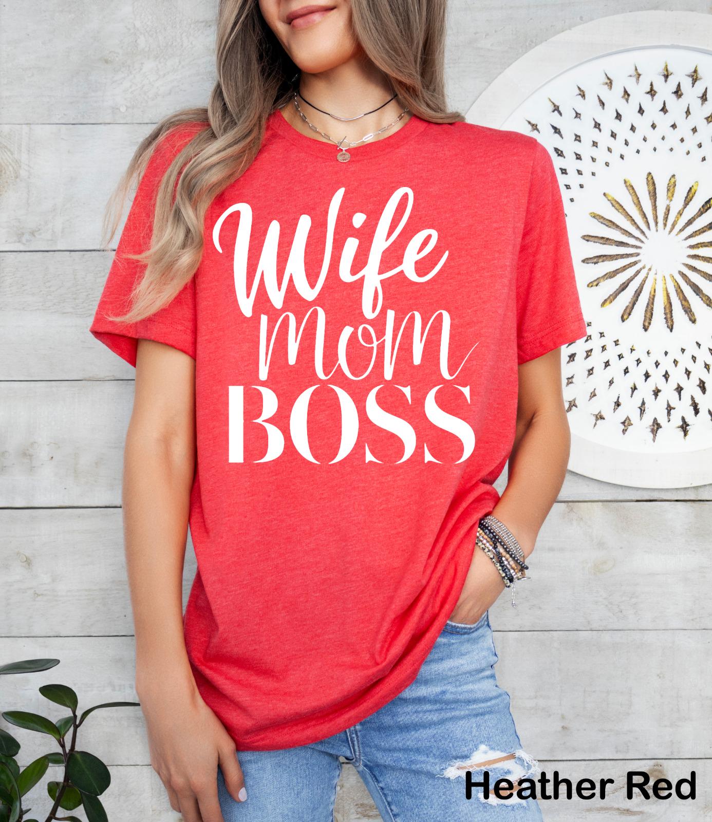 Wife Mom Boss Shirt,Mothers Day Gift, Trendy Mom Shirt, Mom Life Shirt, Gift for Wife, New Mom Gift,Strong Mom Graphic Tee,