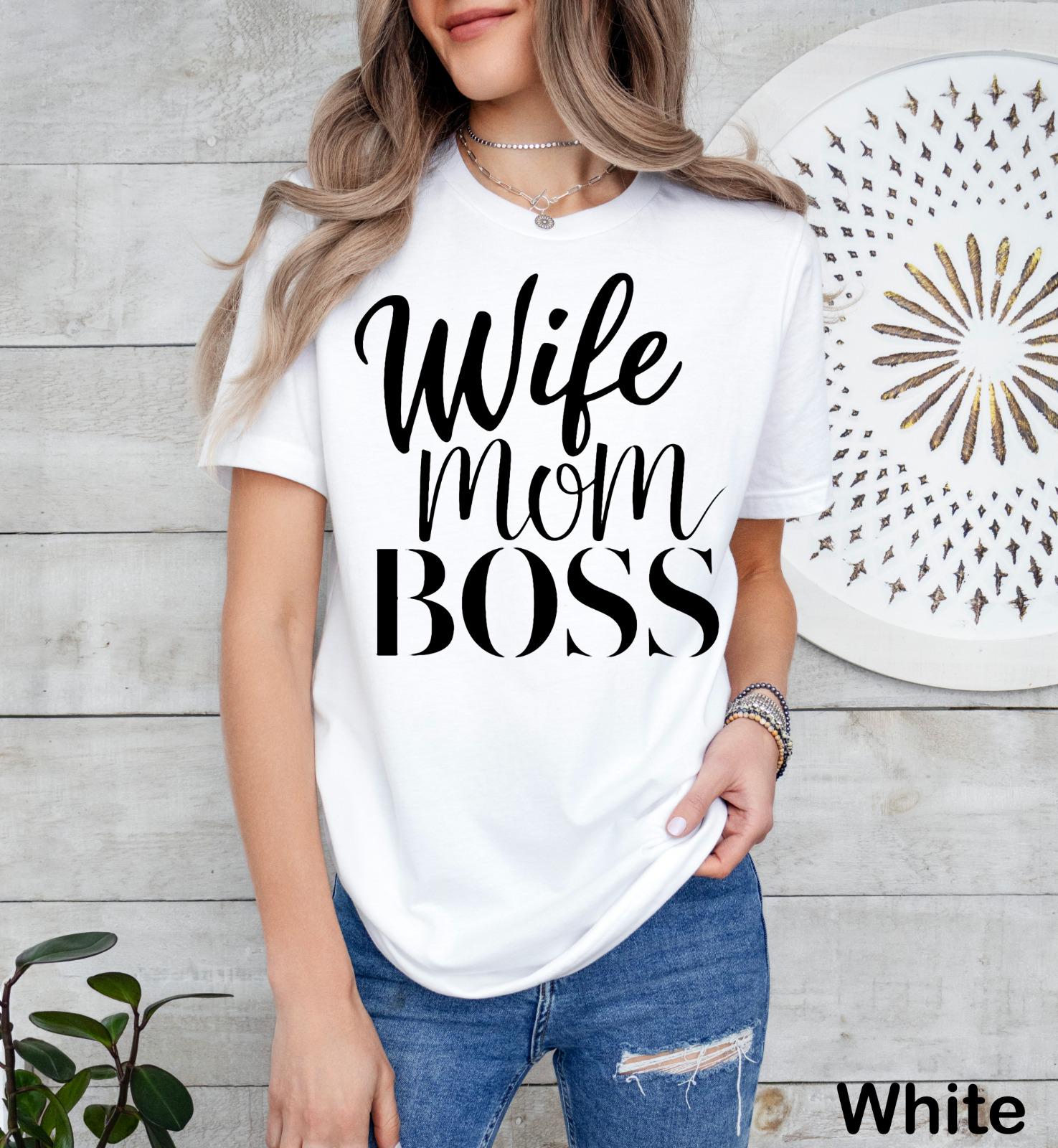 Wife Mom Boss Shirt,Mothers Day Gift, Trendy Mom Shirt, Mom Life Shirt, Gift for Wife, New Mom Gift,Strong Mom Graphic Tee,