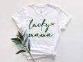 St Patrick day Shirts, Lucky Mama shirt, St Patrick Day Shirt, Lucky Mama St Patrick Day Shirt, Group Saint Patrick Shirts, Irish Mama Shirt
