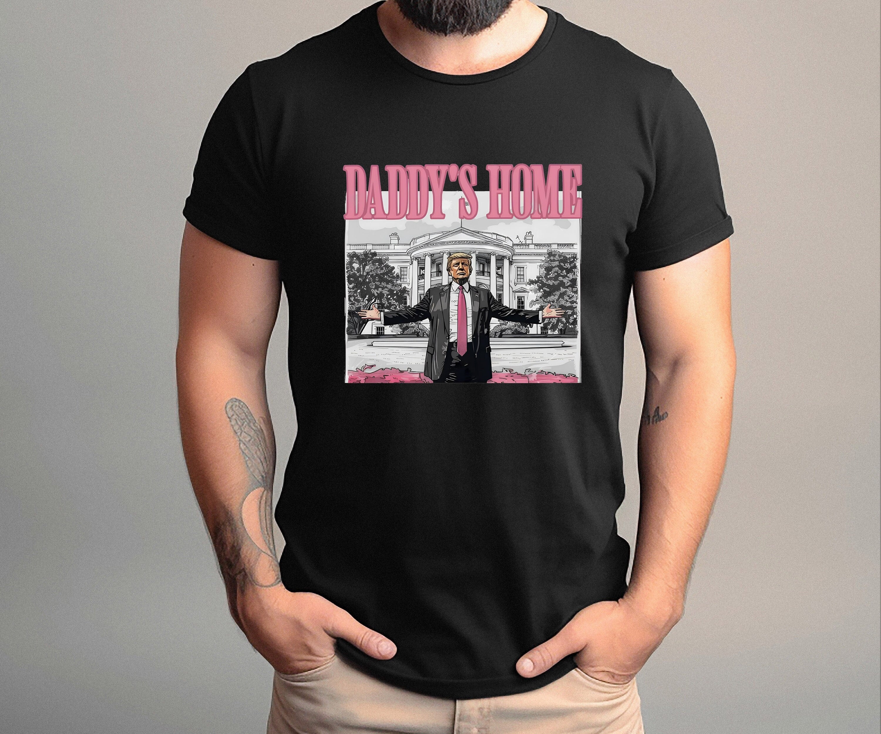 Daddy's Home Shirt, Felon Donald Trump, Trump Shirt, Patriotic Outfit, Donald Trump Shirt, President Trump, Make America Great Shirt