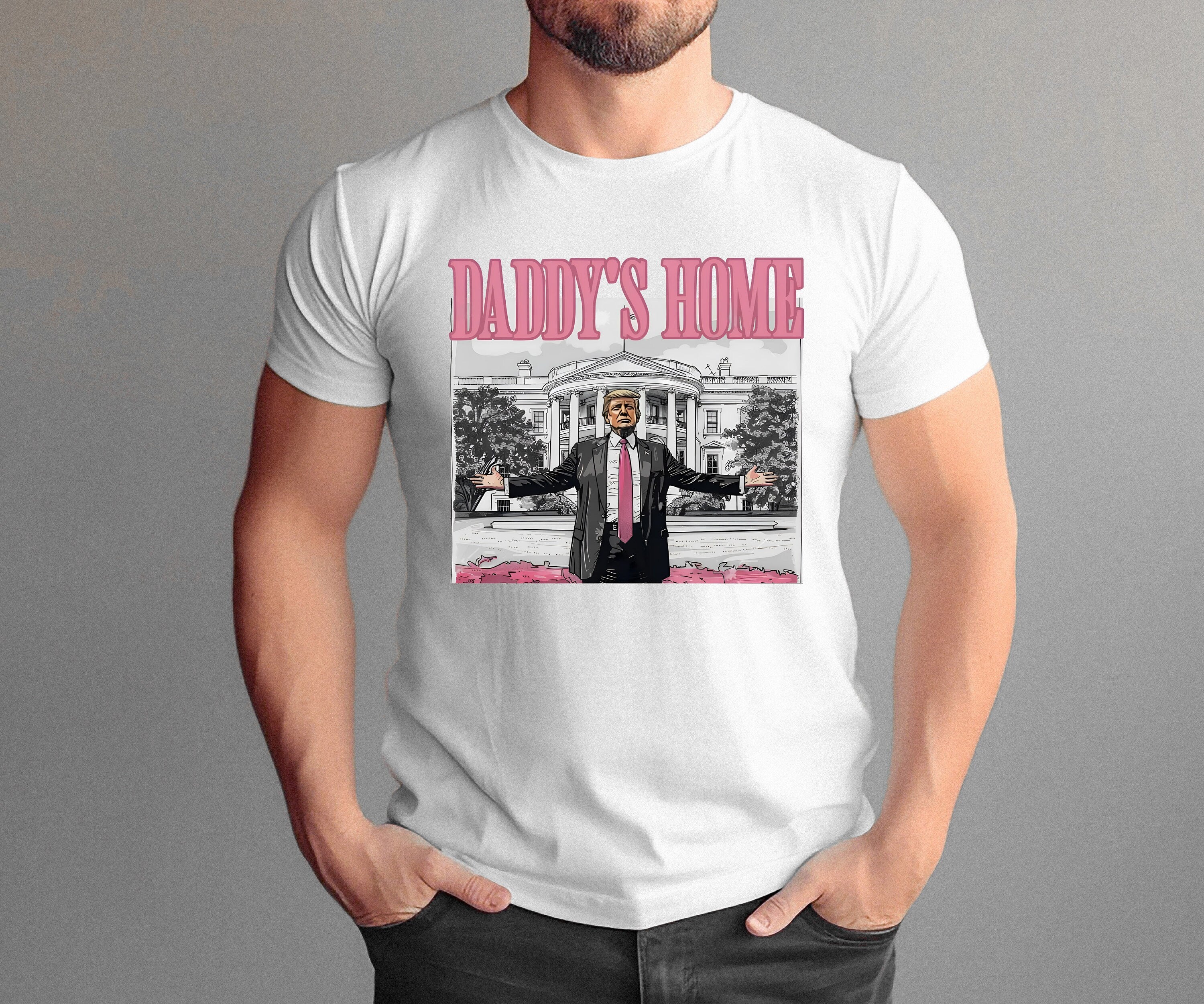 Daddy's Home Shirt, Felon Donald Trump, Trump Shirt, Patriotic Outfit, Donald Trump Shirt, President Trump, Make America Great Shirt