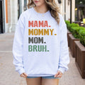 Mama Mommy Mom Bruh Sweatshirt, Mom Life Sweatshirt, Funny Mama Sarcastic Mom Mama To Bruh Ladies long Sleeve,Gift for Mom, Mama Crewneck