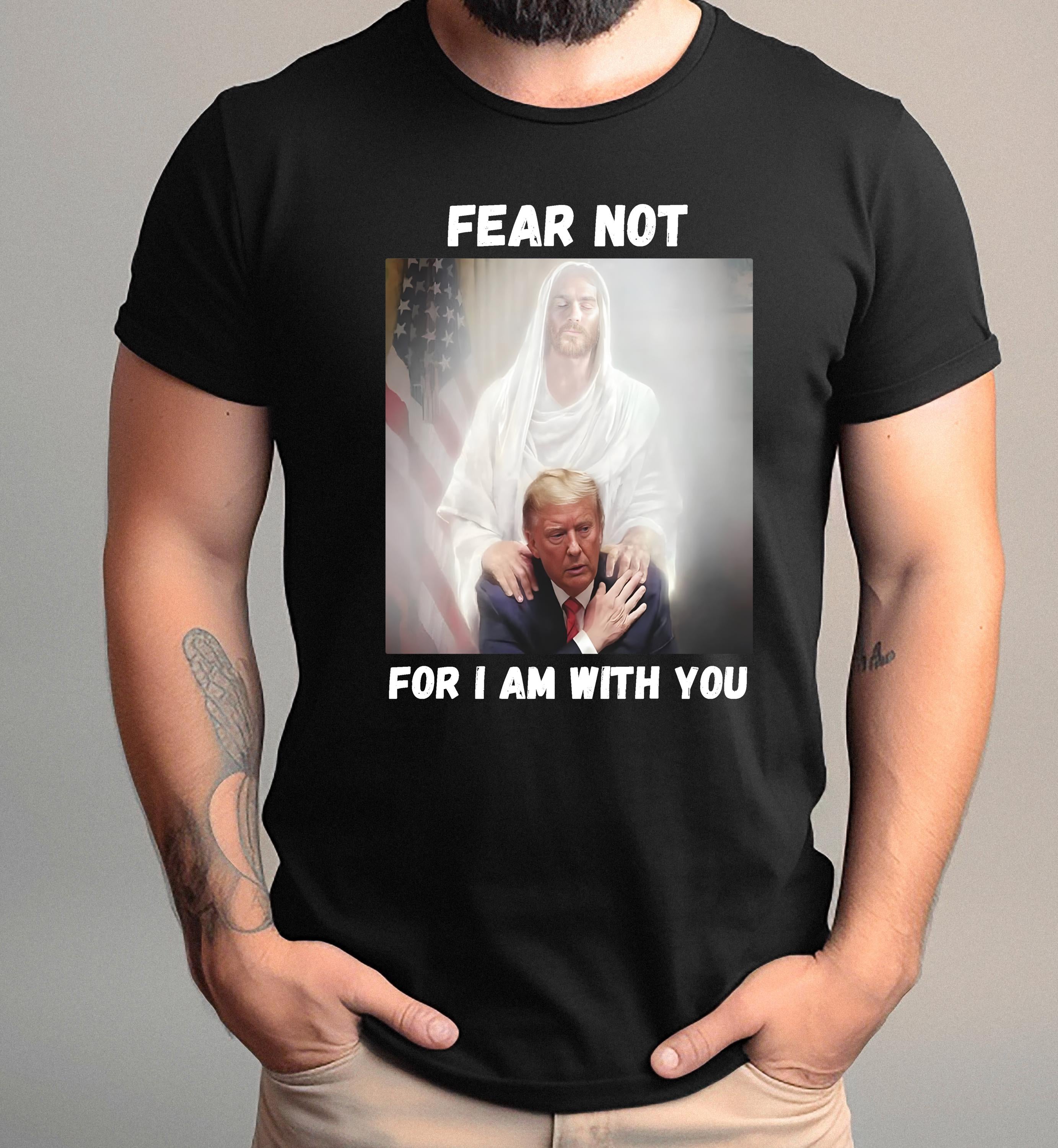 Fear Not For I am With You Shirt, Trump Shirt, Religious Political Statement Tee, Christian Trump,  Trump Jesus Shirt, Patriotic Outfit