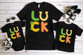 LUCK Shirt,Toddler Shirt,Baby shirt,St Patrick's Day Kids Shirt,Luck of the Irish,Irish Day Shirt,St Patty's Shirt,Irish Gift,family shirts