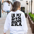 In My Dog Mom Era Sweatshirt, Happy Mother's Day Sweatshirt, Custom Mother Gift, New Mom Gift,  Mom Birthday Gift, Pet Lover New Dog Owner
