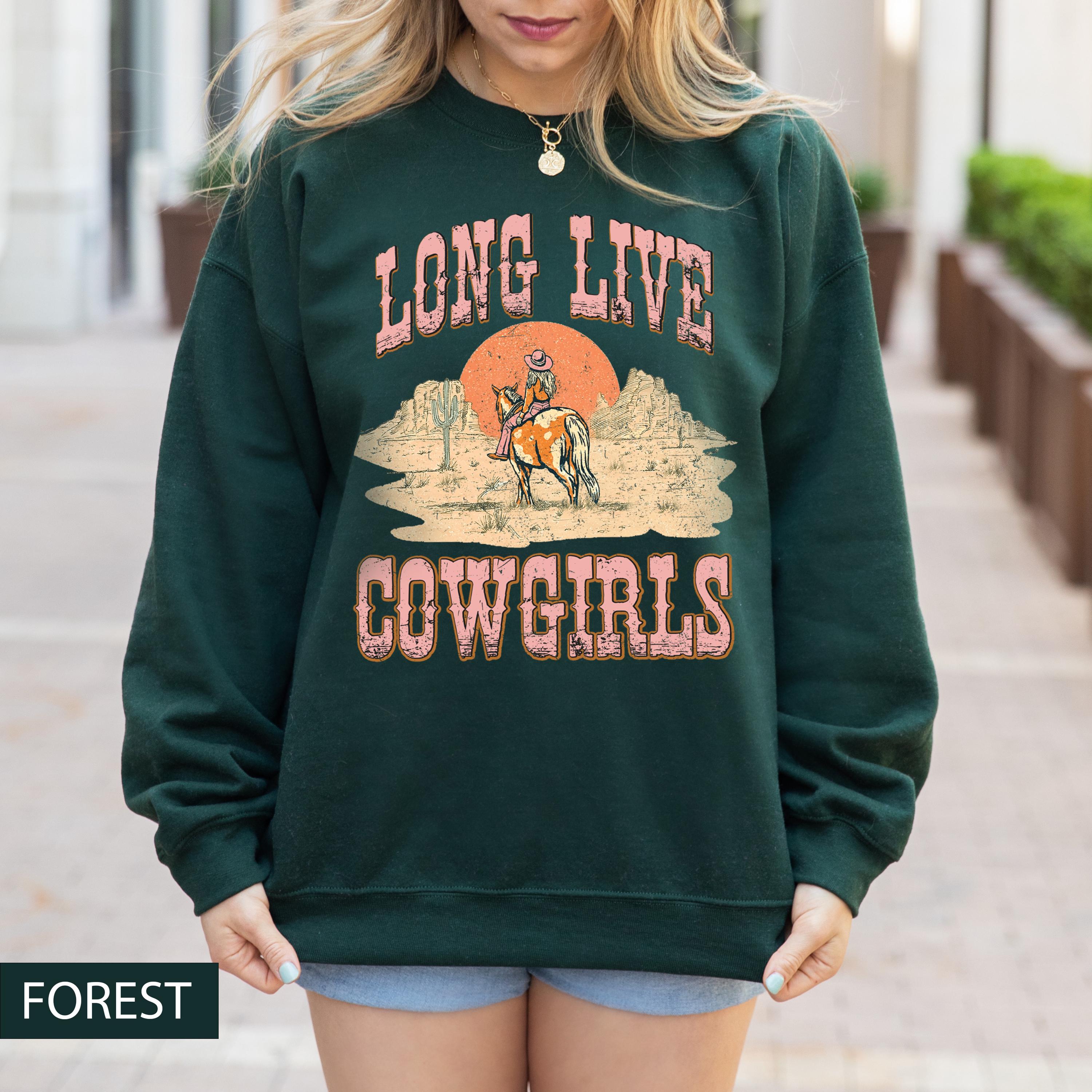 Long Live Cowgirls Sweatshirt, Western Sweatshirt, Vintage Sweatshirt, Country Girl Sweatshirt, Cowgirl Sweatshirt, Vintage Sweatshirt
