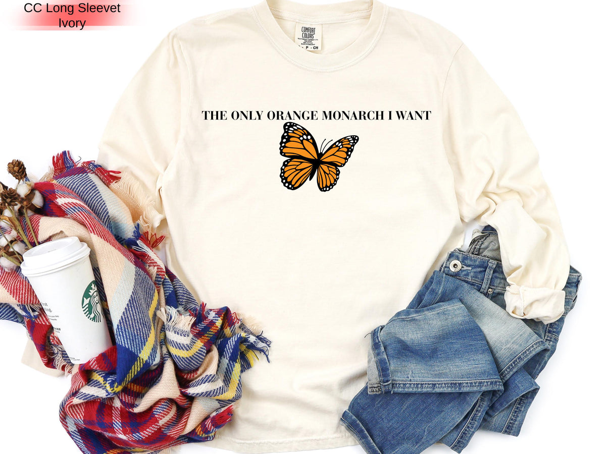Pro Democracy Sweatshirt: The Only Monarch I Want Design