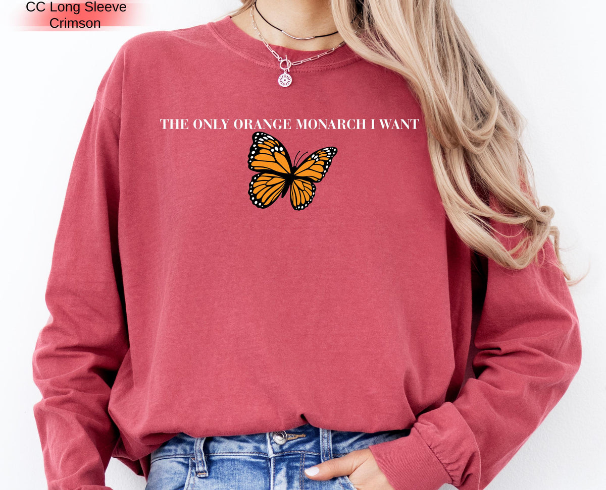 Pro Democracy Sweatshirt: The Only Monarch I Want Design
